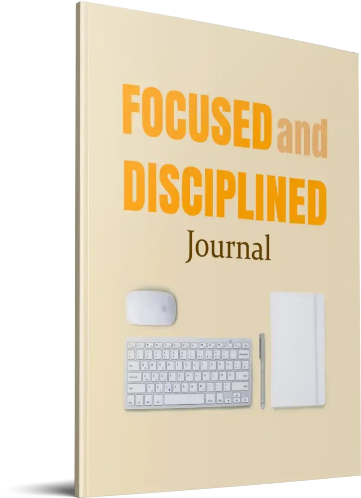 "Focused & Disciplined" Printable Journal